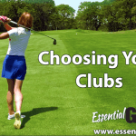 Choosing Your Clubs