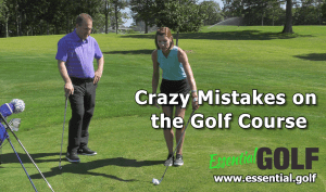 Crazy Mistakes on the Golf Course