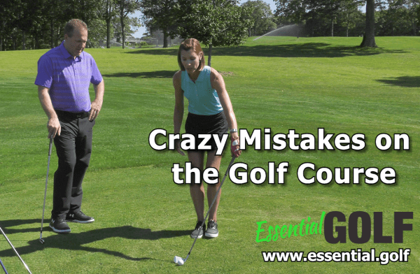 Crazy Mistakes on the Golf Course