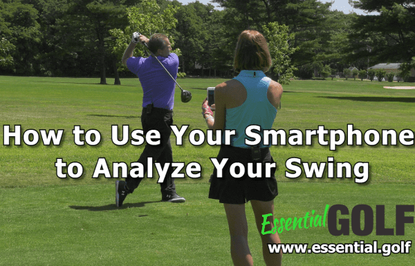 How to Use Your Smartphone to Analyze Your Swing